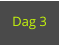 Dag 3