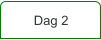 Dag 2