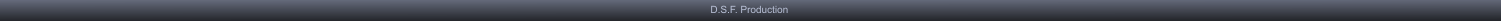 D.S.F. Production