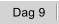 Dag 9