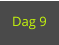 Dag 9