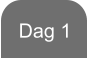 Dag 1
